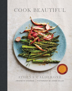 Cook Beautiful By Athena Calderone White Cliff Studio Cook Book