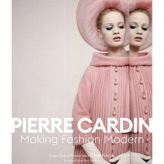 Pierre Cardin Making Fashion Modern