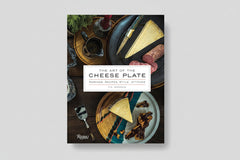 The Art of the Cheese Plate: Pairings, Recipes, Style, Attitude White Cliff Studio Cook Book